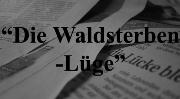 Die Waldsterben-Lge - oder wie das Waldsterben verhindert wurde